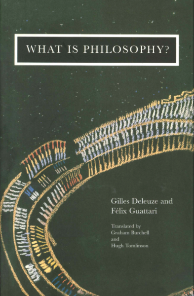 Book Review – What is Philosophy? by Gilles Deleuze and Felix Guattari ...